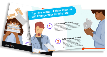 Top Five Ways a Folder Inserter will Change Your (Work) Life